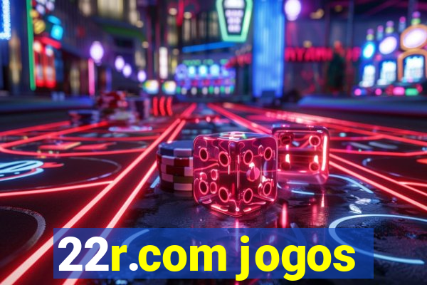 22r.com jogos